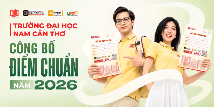 Trường ĐH Nam Cần Thơ chính thức công bố điểm chuẩn trúng tuyển trình độ đại học chính quy năm 2026