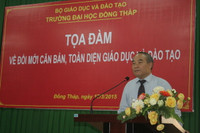 Trường ĐH Đồng Tháp tọa đàm về đổi mới căn bản, toàn diện GD - ĐT ảnh 1