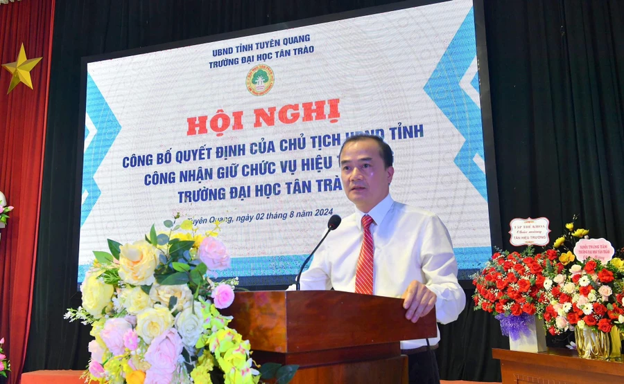 Ông Nguyễn Minh Anh Tuấn làm Hiệu trưởng Trường Đại học Tân Trào.