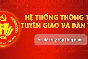 App Tuyên giáo và Dân vận: Nền tảng thông tin chính thống của Đảng trên không gian số