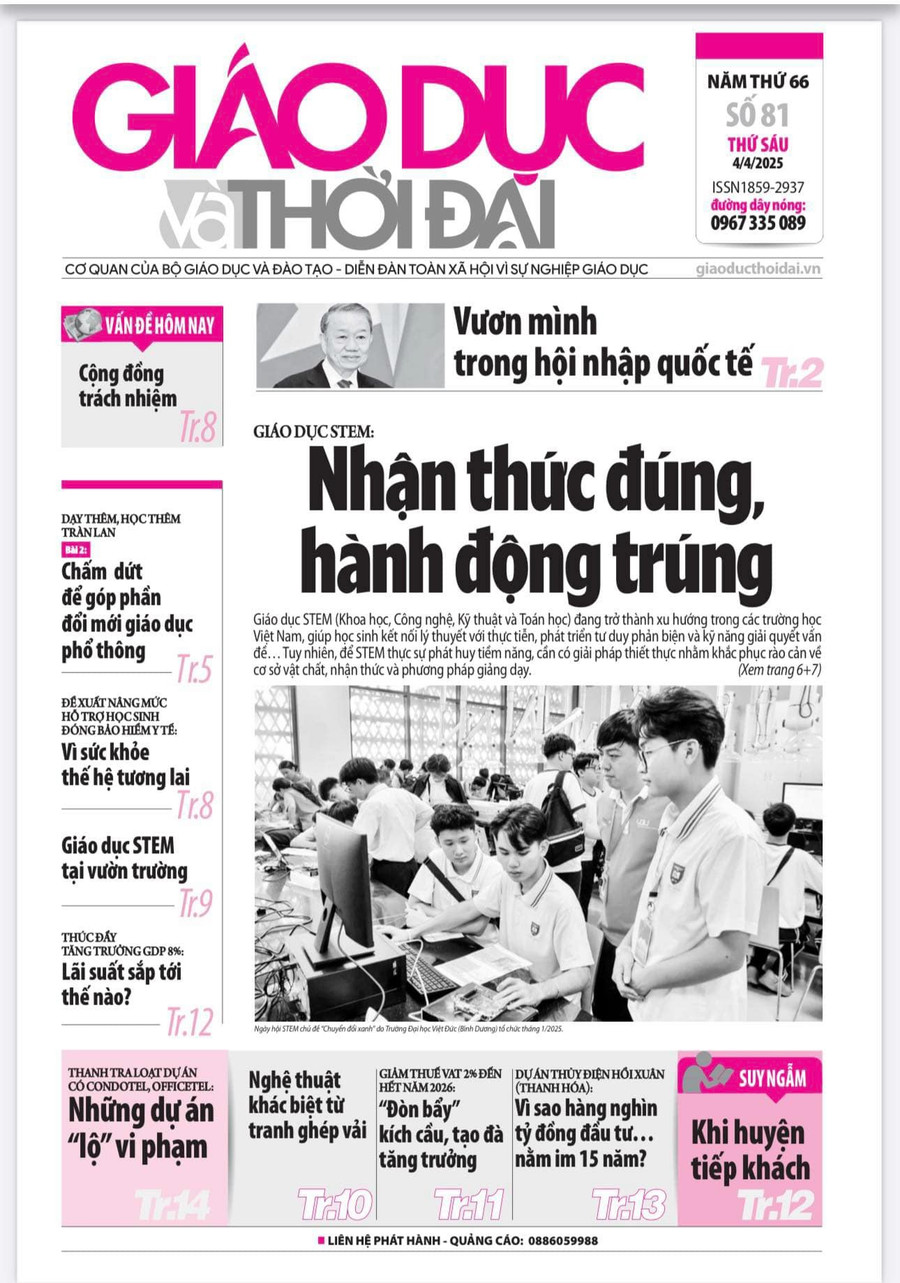 Tin tức báo in 4/4: Giáo dục STEM - Nhận thức đúng, hành động trúng