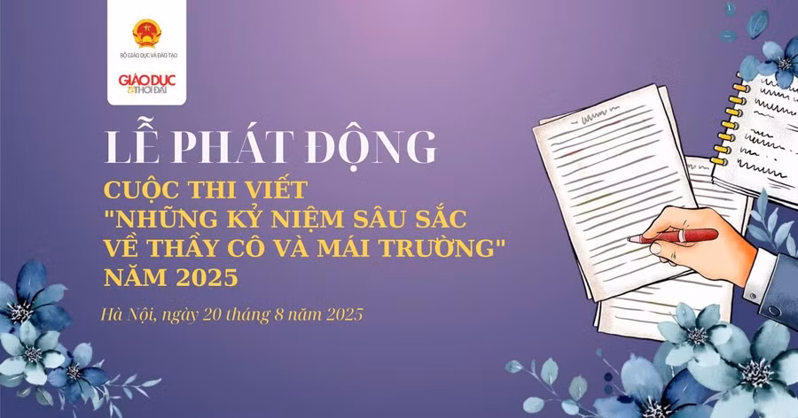 Thể lệ cuộc thi viết 'Những kỷ niệm sâu sắc về thầy cô và mái trường' năm 2025