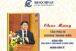 Tân Phó Giáo sư, Tiến sĩ Dương Trung Kiên thuộc ngành Kinh tế.
