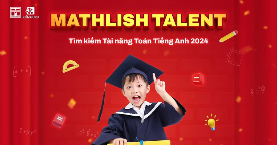 Thông tin cuộc thi Tìm kiếm Tài Năng Toán Tiếng Anh - Mathlish Talent 2024