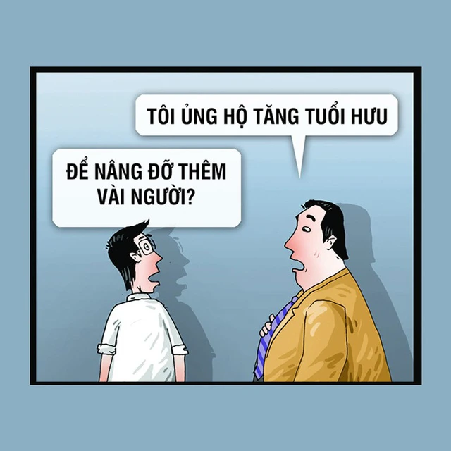 Hí họa: Tăng tuổi hưu, kẻ vui người buồn