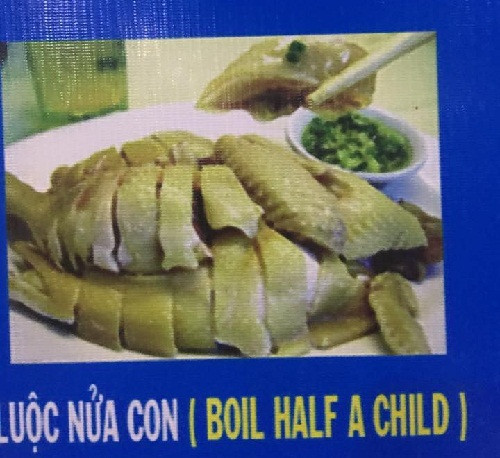 Món ăn khiến du khách chết điếng vì dịch luộc "nửa con gà" thành "boil half a child" (luộc nửa đứa trẻ) Món ăn khiến du khách chết điếng vì dịch luộc nửa con gà thành boil half a child (luộc nửa đứa trẻ)