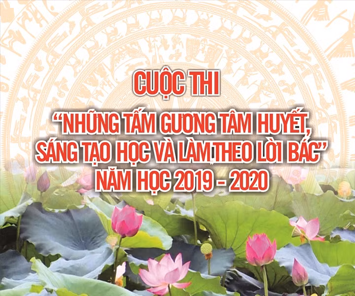 Thể lệ cuộc thi “Những tấm gương tâm huyết, sáng tạo học và làm theo lời Bác” năm học 2019 -2020