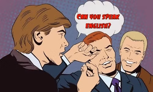 Biết nhiều ngoại ngữ cũng chẳng ích lợi gì khi gặp người này