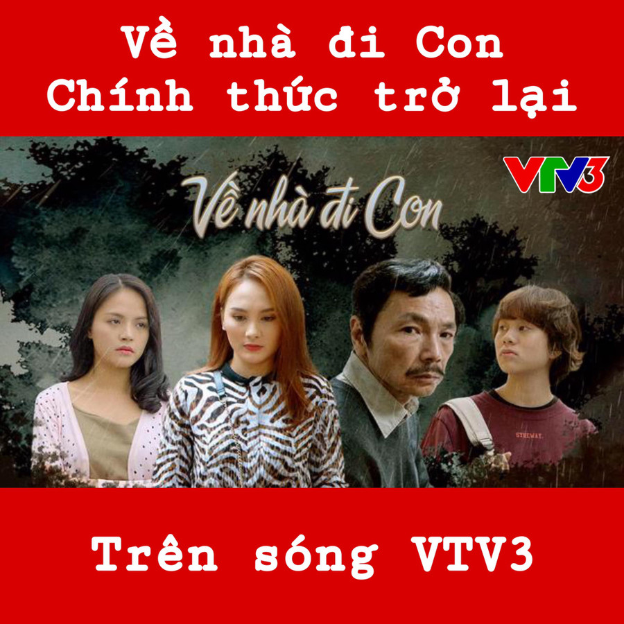 Trang fanpage của VTV3 thông báo bộ phim "Về nhà đi con" sẽ được chiếu lại trên kênh này. Ảnh: Fanpage VTV3.
