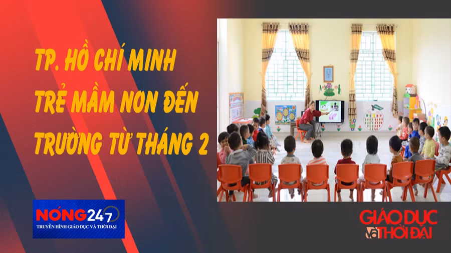 NÓNG 247 | TP Hồ Chí Minh cho trẻ mầm non đến trường từ tháng 2