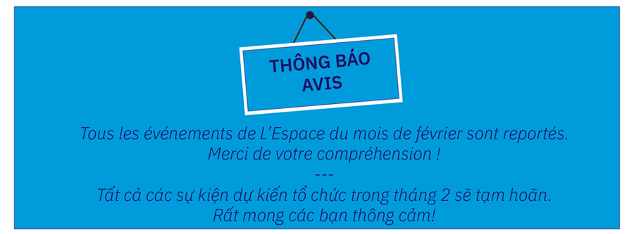 L'Espace Hà Nội thông báo hủy các sự kiện trong tháng 2 này L'Espace Hà Nội thông báo hủy các sự kiện trong tháng 2 này