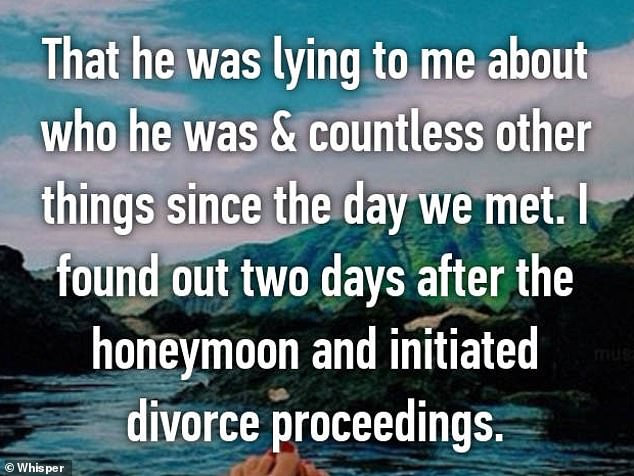 Từ ngày chúng tôi gặp nhau, anh ấy lừa dối tôi về việc anh ấy là ai và cả đống việc khác. Tôi chỉ vừa phát hiện ra 2 ngày sau kỳ nghỉ trăng mật và đề nghị ly hôn