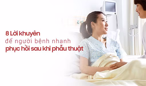 Tìm hiểu thông tin để nhanh lấy lại sức khỏe như bình thường sau khi phẫu thuật