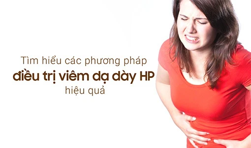 Tìm hiểu các phương pháp điều trị viêm dạ dày HP hiệu quả.