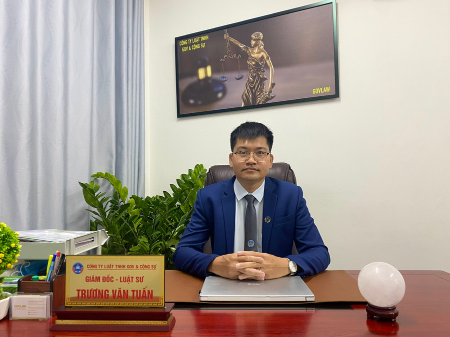 Luật sư Trương Văn Tuấn - Giám đốc Công ty Luật GOV & Cộng sự. Luật sư Trương Văn Tuấn - Giám đốc Công ty Luật GOV & Cộng sự.