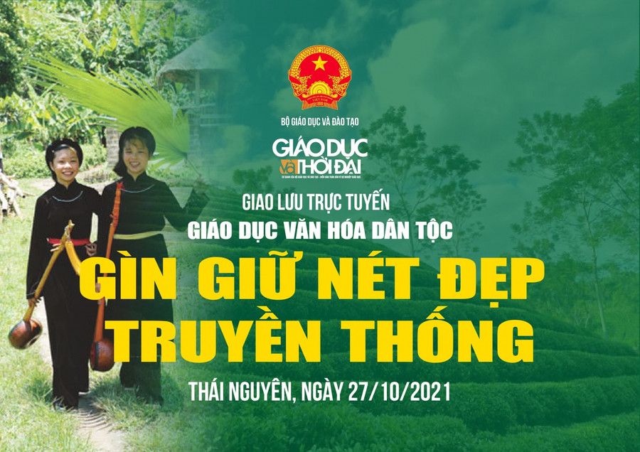 Giao lưu trực tuyến “Giáo dục văn hóa dân tộc - Gìn giữ nét đẹp truyền thống”