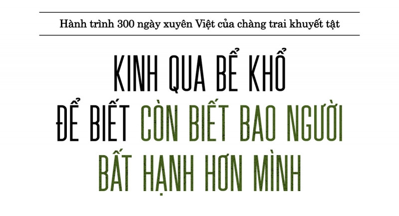 300 ngày xuyên Việt đánh đổi bằng máu và nước mắt của chàng trai khuyết tật ảnh 8 300 ngày xuyên Việt đánh đổi bằng máu và nước mắt của chàng trai khuyết tật: Chỉ mong mọi người hiểu vì sao nên hiến tạng