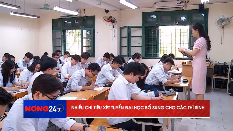 NÓNG 247 | Nhiều chỉ tiêu xét tuyển đại học bổ sung cho các thí sinh
