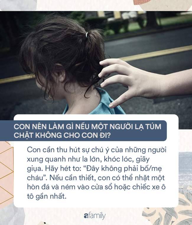 15 câu hỏi cha mẹ cần dạy ngay để cứu mạng con khi gặp những tình huống nguy hiểm - Ảnh 13.