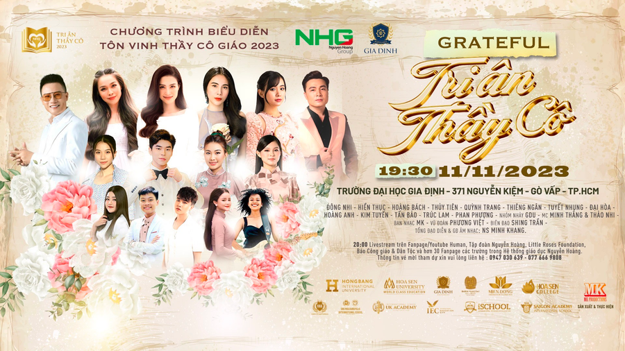 “Tri ân Thầy Cô 2023” là một chương trình nghệ thuật nhằm ghi nhận và tri ân các giáo viên đang giảng dạy từ tất cả các trường học trong hệ thống Giáo dục Nguyễn Hoàng. “Tri ân Thầy Cô 2023” là một chương trình nghệ thuật nhằm ghi nhận và tri ân các giáo viên đang giảng dạy từ tất cả các trường học trong hệ thống Giáo dục Nguyễn Hoàng.