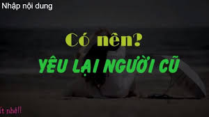 Lý do thà cô đơn cũng đừng yêu lại người yêu cũ