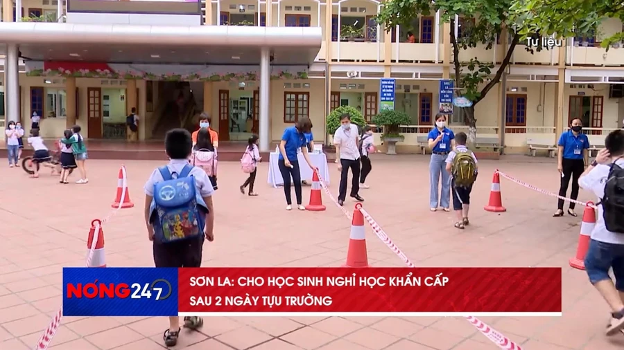 NÓNG 247 | Sơn La cho học sinh tạm nghỉ học sau hai ngày tựu trường