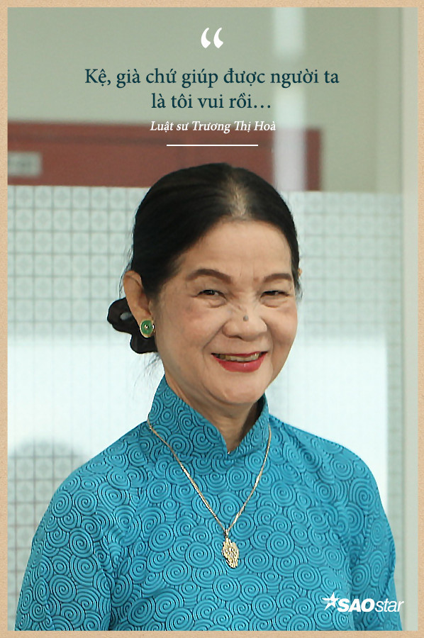 Đã 73 tuổi, hơn 40 năm trong nghề luật, nhưng nữ luật sư Trương Thị Hoà chưa bao giờ nghĩ đến ngày sẽ rời nghề.