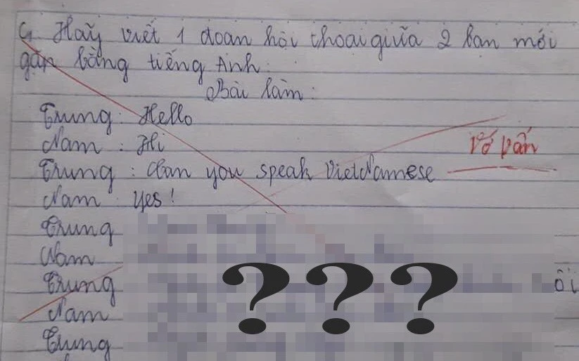 Cô giáo yêu cầu viết 1 đoạn hội thoại bằng tiếng Anh, học sinh lầy lội đáp trả bằng đoạn văn khiến dân mạng cười bò: Đã học dốt còn giỏi chống chế