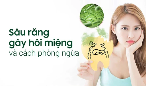 Sâu răng gây hôi miệng không thể cải thiện bằng vệ sinh răng miệng thông thường.