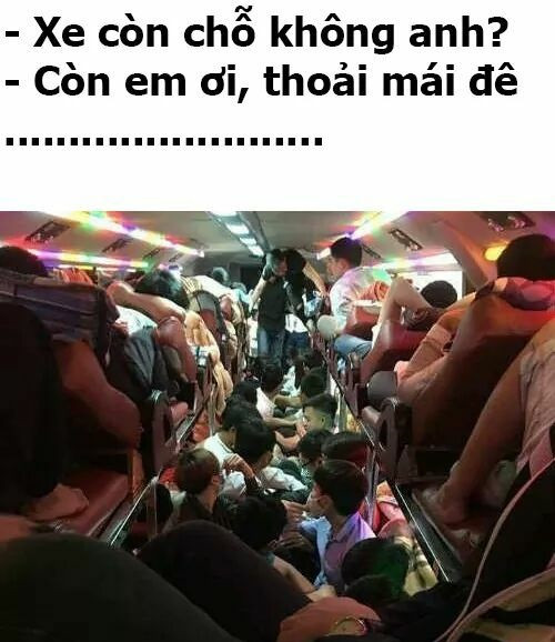 Những chuyến xe Tết bao giờ cũng còn dư chỗ... thở. Những chuyến xe Tết bao giờ cũng còn dư chỗ& thở.
