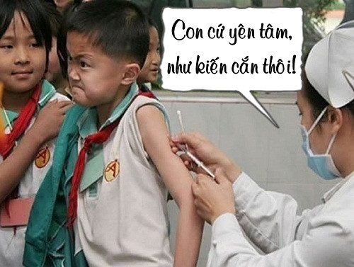 Bác sĩ: "Yên tâm đi, tiêm không đau đâu, cùng lắm như kiến cắn thôi!". nhung-cau-noi-vo-dung-nhat-moi-thoi-dai-3