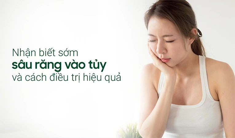 Sâu răng vào tủy có nhiều dấu hiệu nhận biết.