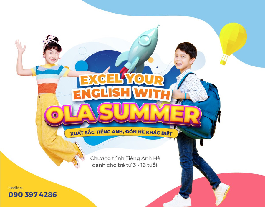 OLA ra mắt chương trình tiếng Anh hè đặc biệt “EXCEL YOUR ENGLISH WITH OLA SUMMER XUẤT SẮC TIẾNG ANH, ĐÓN HÈ KHÁC BIỆT”