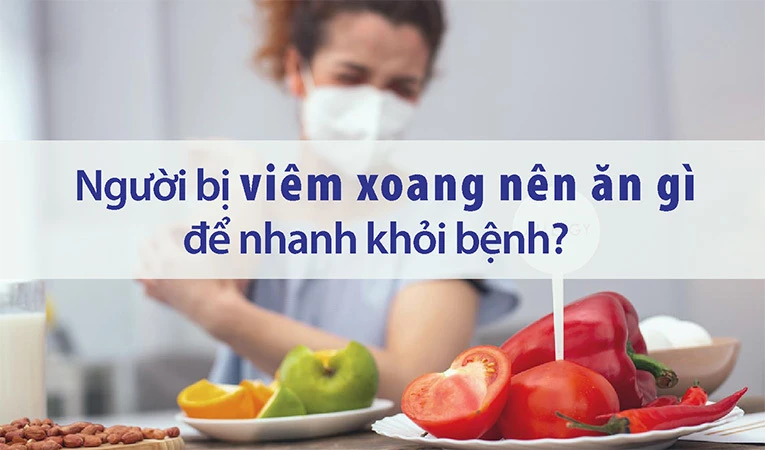 Chế độ ăn hợp lý giúp cải thiện viêm xoang.