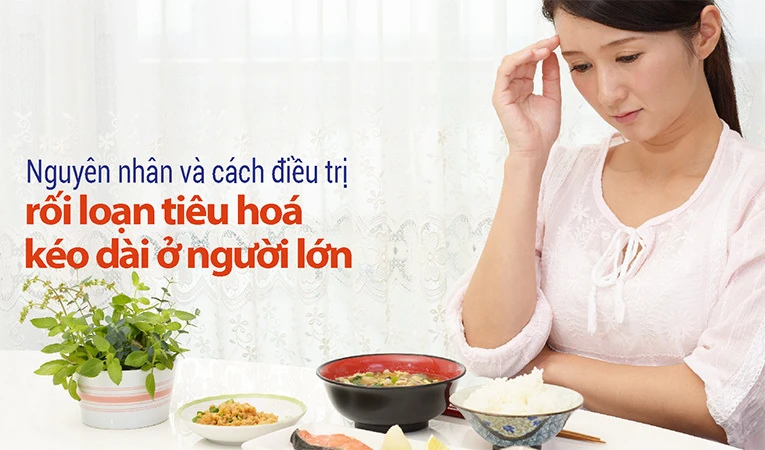 Có nhiều cách điều trị rối loạn tiêu hóa kéo dài ở người lớn.