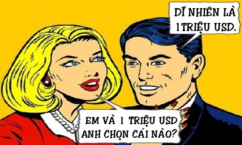 1 triệu đô la và em, anh chọn cái nào?