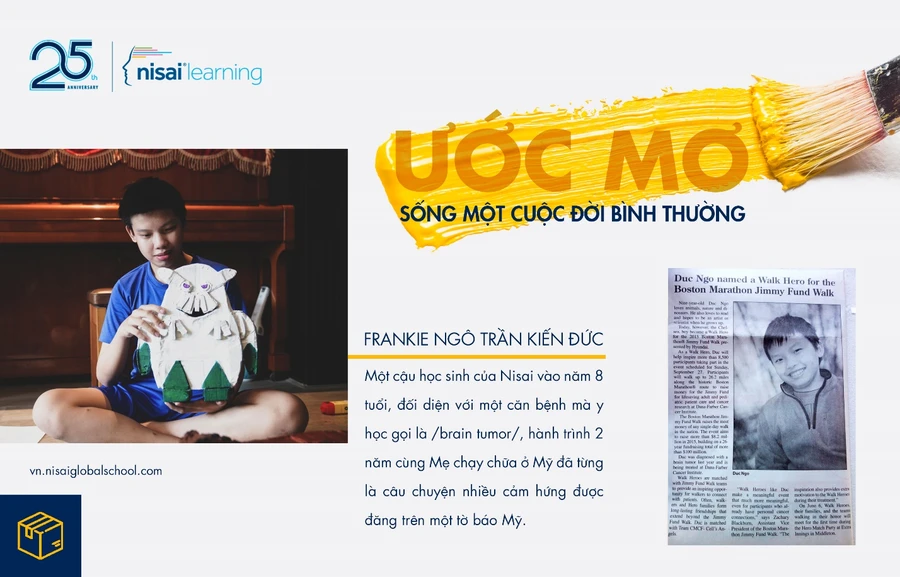 Frankie Ngô Trần Kiến Đức - cậu học sinh của Nisai vào năm 8 tuổi, đối diện với một căn bệnh mà y học gọi là /brain tumor/, hành trình 2 năm cùng Mẹ chạy chữa ở Mỹ đã từng là câu chuyện nhiều cảm hứng được đăng trên một tờ báo Mỹ.