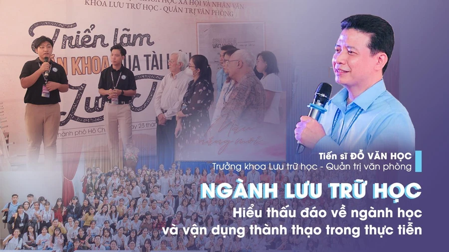 Tiến sĩ Đỗ Văn Học - Trưởng khoa, Khoa Lưu trữ học – Quản trị văn phòng, Trường ĐH KHXH&NV, ĐHQG-HCM. 