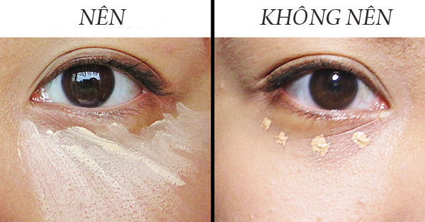 Để che quầng thâm dưới mắt, bạn nên tán kem che khuyết điểm theo hình tam giác ngược chứ không nên chấm thành đường ngang ở dưới quầng mắt.