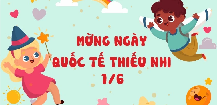 Những lời chúc Quốc tế Thiếu nhi 1/6 ý nghĩa, hài hước trong mùa Covid-19