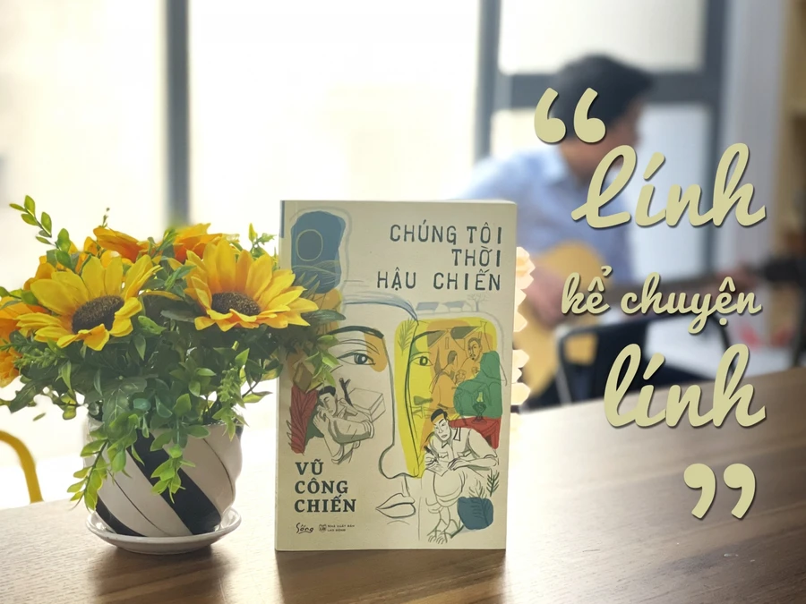 “Chúng tôi thời hậu chiến” không chỉ là những câu chuyện chứa chan nước mắt, mà còn là những con chữ lấp lánh niềm vui.