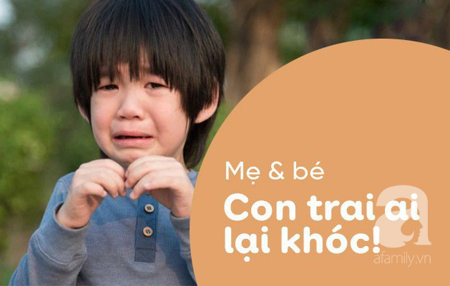 Nuôi dạy con trai, bố mẹ cần tránh 3 câu nói này