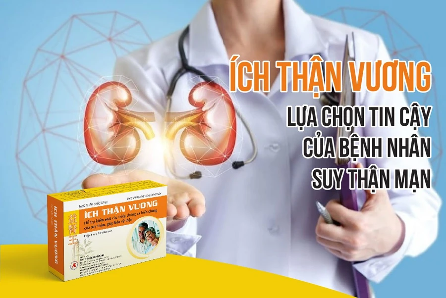 Ích Thận Vương - Lựa chọn tin cậy của bệnh nhân suy thận mạn