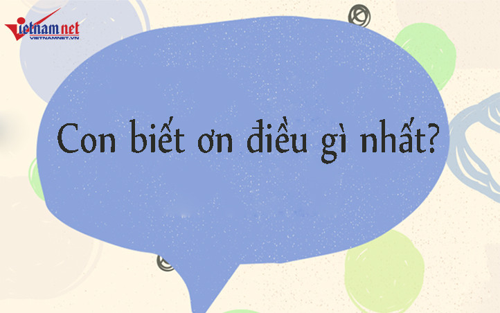 15 câu cha mẹ nên hỏi con mỗi ngày để rèn luyện tư duy cho trẻ