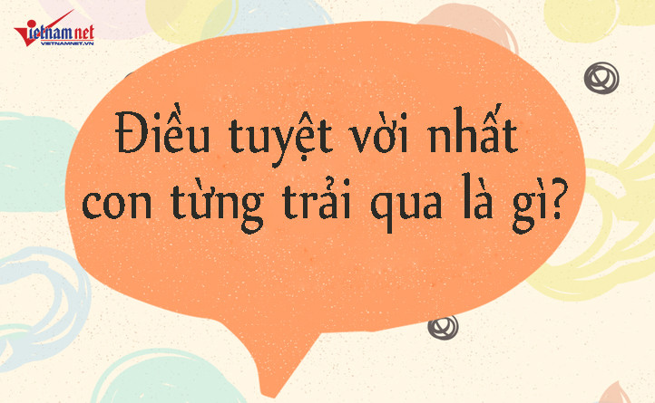15 câu cha mẹ nên hỏi con mỗi ngày để rèn luyện tư duy cho trẻ