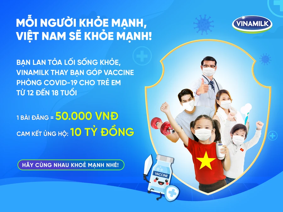 Qua mỗi bài đăng, Vinamilk sẽ góp 50.000 đồng, với ngân sách cam kết là 10 tỷ đồng dùng cho việc mua vaccine phòng COVID-19 cho trẻ em. Ảnh: VGP/Minh Thi