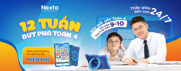 Chương trình 12 tuần bứt phá Toán 4 cùng Nexta Eteacher chỉ từ 10.000 đồng/ngày.