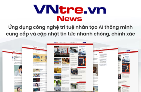 VNtre.vn là trang tin điện tử tổng hợp ứng dụng công nghệ AI thuộc 3S GROUP VNtre.vn là trang tin điện tử tổng hợp ứng dụng công nghệ AI thuộc 3S GROUP