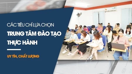 Tiêu chí chọn khóa học kế toán, XNK, hành chính nhân sự uy tín