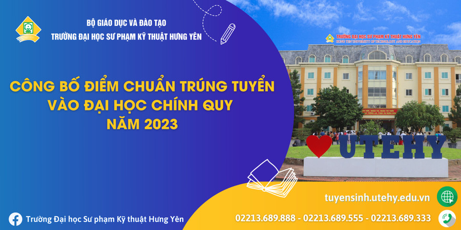 Trường ĐH SPKT Hưng Yên công bố điểm trúng tuyển đại học hệ chính quy năm 2023